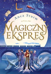 Magiczny Ekspres (Anca Sturm)