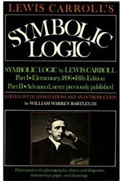 Lewis Carroll's Symbolic Logic (William Warren Bartley)