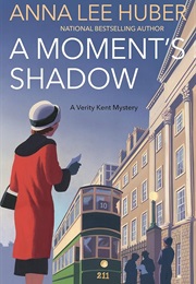 A Moment's Shadow (Anna Lee Huber)