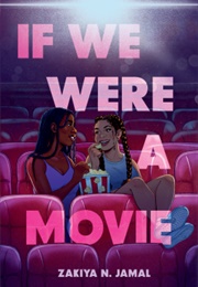 If We Were a Movie (Zakiya N. Jamal)