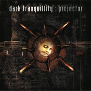 Projector - Dark Tranquillity (1999)