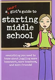 A Smart Girl's Guide to Starting Middle School (American Girl)