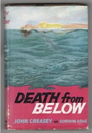 Death From Below (John Creasey as Gordon Ashe)