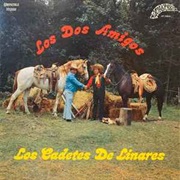 Los Cadetes De Linares - Los Dos Amigos