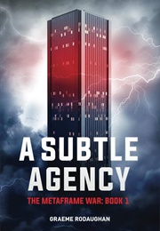 A Subtle Agency (Graeme Rodaughan)