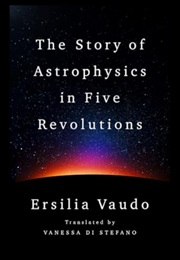 The Story of Astrophysics in Five Revolutions (Ersilia Vaudo)