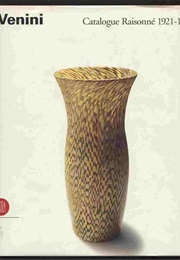 Venini - Catalogue Raisonne 1921-1986 (Anna Venini Diaz De Santillana)