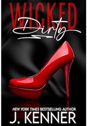 Wicked Dirty (J. Kenner)