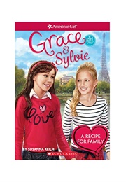 Grace and Sylvie: A Recipe for Family (Susanna Reich)