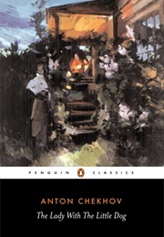 The Lady With the Little Dog and Other Stories, 1896-1904 (Anton Chekhov)