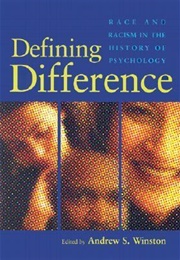 Defining Difference: Race and Racism in the History of Psychology (Andrew S. Winston, Ed.)