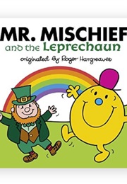 Mr. Mischief and the Leprechaun (Roger Hargreaves & Adam Hargreaves)