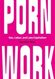 Porn Work (Heather Berg)