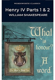 Henry IV Parts 1 & 2 (William Shakespeare)