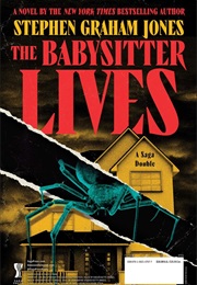 The Babysitter Lives (Stephen Graham Jones)