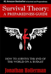 Survival Theory: A Preparedness Guide (Jonathan Hollerman)