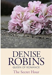 The Secret Hour (Denise Robins)
