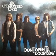 The Chesterfield Kings – Don't Open Til Doomsday