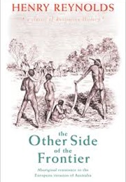 The Other Side of the Frontier (Henry Reynolds)