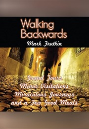 Walking Backwards (Mark Frutkin)