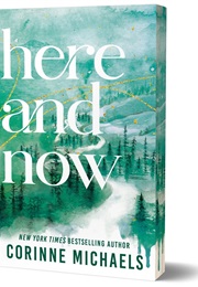 Here and Now (Corinne Michaels)