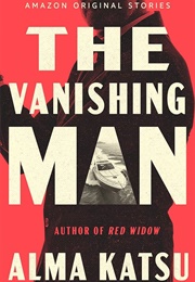 The Vanishing Man (Alma Katsu)