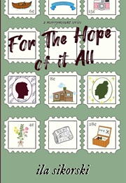 For the Hope of It All (Ila Sikorski)