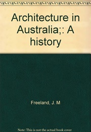 Architecture in Australia (J.M. Freeland)