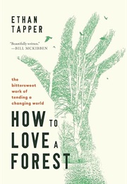 How to Love a Forest (Ethan Tapper)