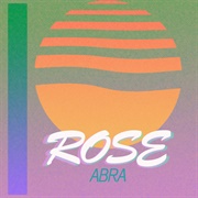 Rose - ABRA