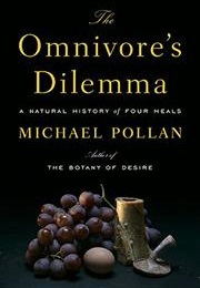 The Omnivore's Dilemma (Pollan, Michael)
