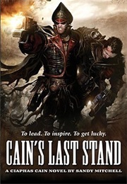 Cain's Last Stand (Sandy Mitchell)