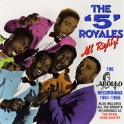 All Righty! the Apollo Recordings 1951-1955 - The '5' Royales