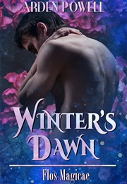 Winter's Dawn (Flos Magicae) (Arden Powell)
