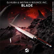 Blade - DJ Kuba, Neitan, Bounce Inc