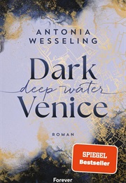 Dark Venice - Deep Water (Antonia Wesseling)