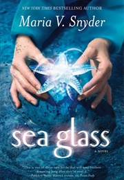 Sea Glass (Maria V. Snyder)