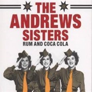 Rum and Coca-Cola- The Andrews Sisters