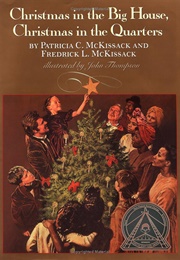 Christmas in the Big House, Christmas in the Quarters (Patricia C. and Fredrick L. McKissack)