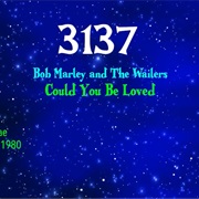 #8181 Could You Be Loved by Bob Marley & the Wailers