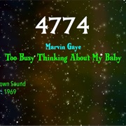 #7342 Too Busy Thinking About My Baby by Marvin Gaye