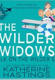 Wilder Widows Walk on the Wilder Side (Katherine Hastings)