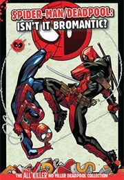 Spider-Man/Deadpool: Isn't It Bromantic? (Hachette Partworks Collection)