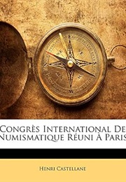 Congrès International De Numismatique Réuni À Paris (French Edition) (Henri Castellane)