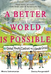 A Better World Is Possible (Meera Subramanian, Danica Novgorodoff)