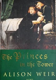 The Princes in the Tower (Weir, Alison)