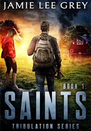 Saints (Tribulation #1) (Jamie Lee Grey)