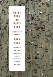 Notes From No Man's Land: American Essays (Eula Biss)