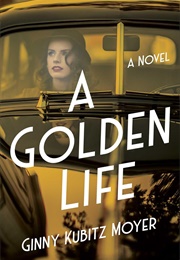 A Golden Life (Ginny Kubitz Moyer)