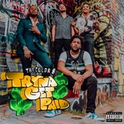Tryna Get Paid - The Color 8